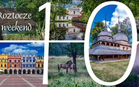 Roztocze na weekend: kolorowe kamienice, drewniana cerkiew, konie na łące i malownicze strumienie. Odkryj roztoczańskie atrakcje!