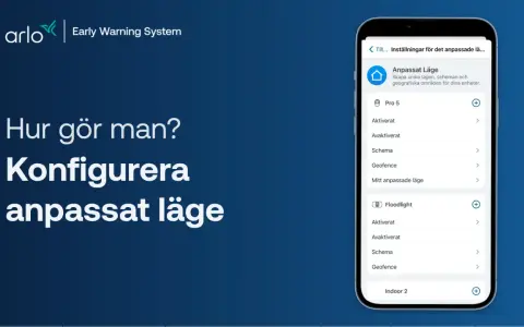 Konfigurera anpassade lägen för din Arlo-kamera. Lär dig hur du koppla Arlo till Verisure för att skapa unika scheman och geofence-inställningar.