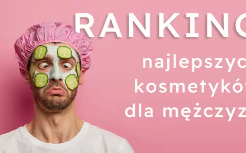 Najlepsze marki męskich kosmetyków, które zmienią twoją pielęgnację