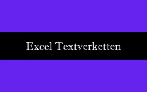 Der Titel "Excel Textketten" steht auf schwarzem Hintergrund, umgeben von Lila.