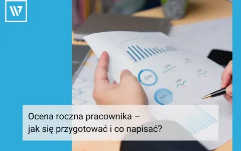 Ręce trzymają dokument z wykresem i wykresami kołowymi. Tekst: "Ocena roczna pracownika – jak się przygotować i co napisać?".