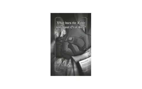 Book cover asking "What does the Bible say about Oral Sex?". Hands clasped, with a Bible open to Hebrews 13:4.