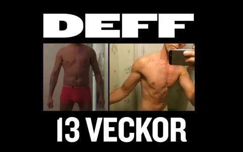 Före- och efterbilder visar en mans kroppsförändring på 13 veckor. Texten "DEFF 13 VECKOR" antyder en resa om hur tappar man fett.