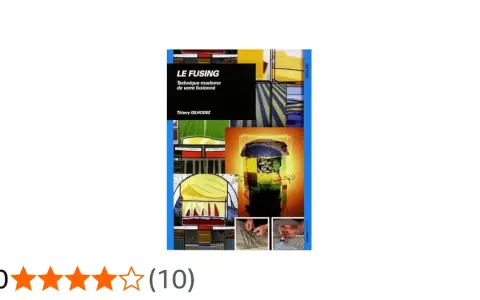 Livre "Le Fusing" de Thierry Gilhodez, guide pour apprendre le fusing et la technique moderne du verre fusionné.
