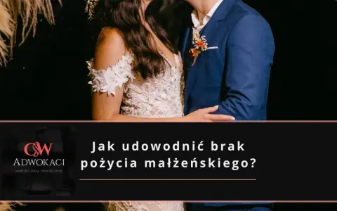 Para w strojach ślubnych. Pytanie: jak udowodnić brak pożycia małżeńskiego? Logo kancelarii adwokackiej.