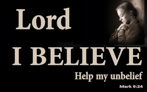 A young woman prays, hands clasped, as the words "Lord I BELIEVE Help my unbelief" are displayed.