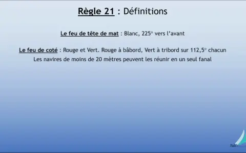 Règle 21 : Définitions des feux et marques des navires. Feu de tête de mât blanc, feux de côté rouge et vert.