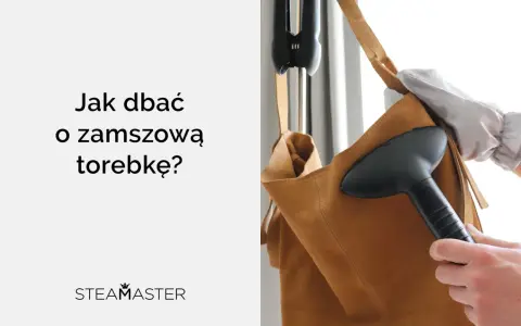 Jak wyczyścić zamszową torebkę? Para odświeża i odnawia delikatny zamsz.