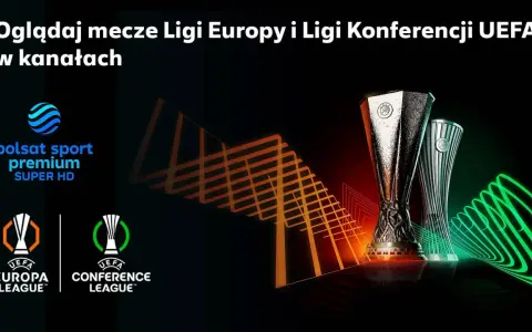 Gdzie oglądać mecze Ligi Konferencji UEFA? Na Polsat Sport Premium Super HD. Zobacz puchary Ligi Europy i Ligi Konferencji.