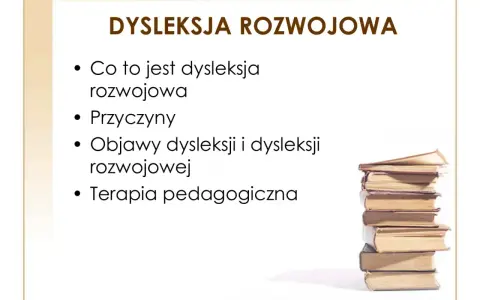 Prezentacja o dysleksji rozwojowej: co to jest, przyczyny, objawy dysleksji i terapia. Stos książek symbolizuje naukę.