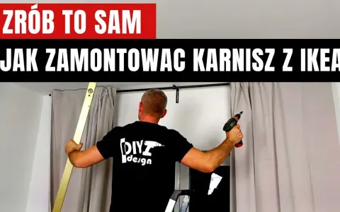 Jak zamontować karnisz IKEA - proste kroki, aby uniknąć błędów