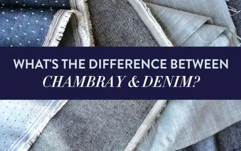 Close-up of fabric swatches, including chambray, with text asking "What's the difference between chambray & denim?".