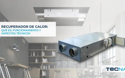 Un recuperador de calor para maximizar la eficiencia energética en interiores.
