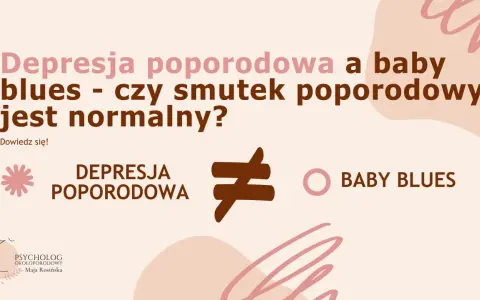 Depresja poporodowa a baby blues – czy smutek poporodowy jest normalny? Grafika wyjaśnia różnice.