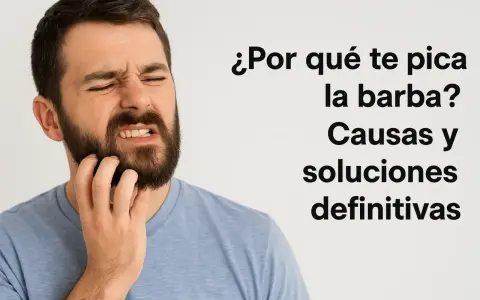 Hombre con barba rascándose la mejilla, con expresión de molestia. El texto pregunta "¿Por qué te pica la barba?".