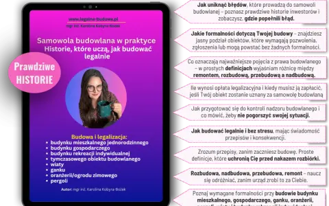 Prawdziwe historie o legalizacji samowoli budowlanej. Poznaj formalności, uniknij błędów i buduj legalnie.