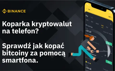 Grafika przedstawia smartfon z aplikacją Binance, na którym widnieje tekst "Koparka kryptowalut na telefon?".