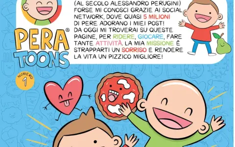 Copertina di Pera Toons numero 1, con personaggi sorridenti, una pera e una pizza. La missione è strapparti un sorriso!