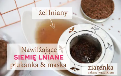 Nawilżająca płukanka i maska z siemienia lnianego na włosy. Zaparzone ziarenka lnu tworzą żel.