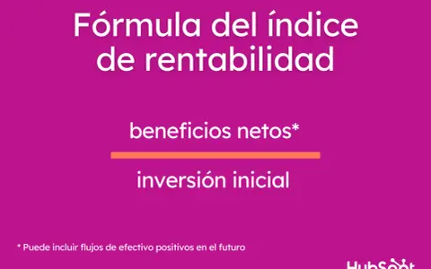 Fórmula del índice de rentabilidad: beneficios netos divididos por inversión inicial. Mide la rentabilidad de una empresa.