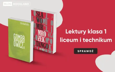 Lektury klasa 1 liceum i technikum. Na zdjęciu książki "Gombrowicz" i "Tango" - część listy lektur obowiązkowych.