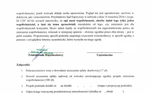 Dokument prawny dotyczący zniesienia współwłasności, z podpisami pełnomocnika i uczestniczki. Załączniki obejmują m.in. projekt podziału działki.