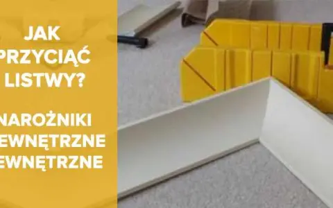 Jak dociąć listwy sufitowe w narożnikach, aby uniknąć błędów?