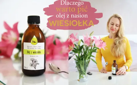 Kobieta z blond włosami trzyma butelkę oleju z wiesiołka. Napis informuje o korzyściach picia oleju z nasion wiesiołka.