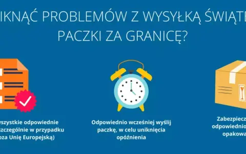 Jak wysłać paczkę za granicę bez problemów? Uzupełnij dokumenty, wyślij wcześniej i zabezpiecz mocnym opakowaniem.
