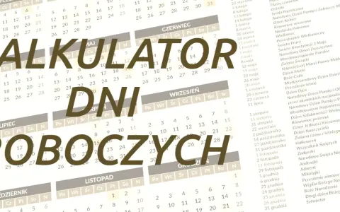 Kalkulator dni roboczych. Sprawdź, ile godzin pracy w styczniu 2026.