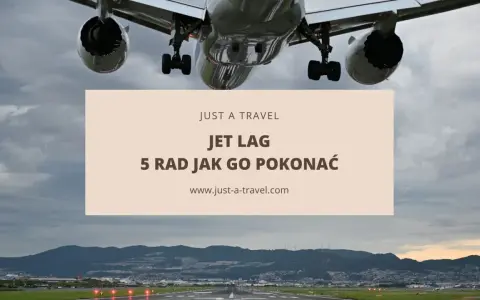Samolot ląduje, a Ty zastanawiasz się, jet lag co to? Poznaj 5 rad, jak go pokonać i cieszyć się podróżą.