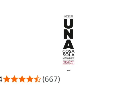 Copertina del libro "Una cosa sola" di Gary Keller, con recensione 4,4 stelle.