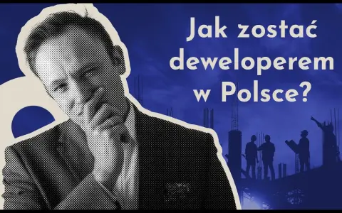 Jak zostać deweloperem w Polsce? Kompletny przewodnik krok po kroku