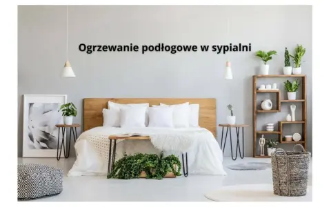 Przytulna sypialnia z łóżkiem i roślinami. Ogrzewanie podłogowe w sypialni zapewnia komfort.