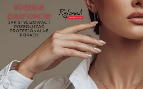 Krótkie paznokcie mogą wyglądać elegancko! Dowiedz się, jak je stylizować i przedłużać.