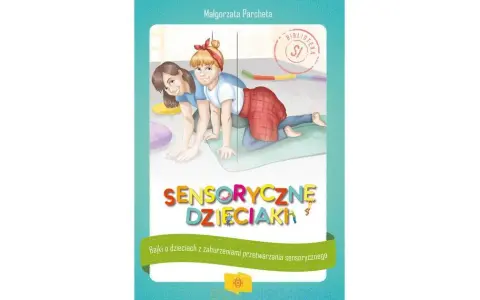 Bajki sensoryczne: jak stymulują zmysły i wspierają rozwój dzieci