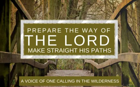 Wooden bridge in a forest, with text "Prepare the way of the Lord" and "A voice of one calling in the wilderness," evoking the second Sunday of Advent readings.