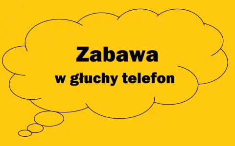 Dymek z napisem "Zabawa w głuchy telefon".
