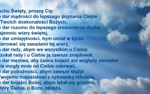 Modlitwa Jana Pawła II do Ducha Świętego o dary: mądrości, rozumu, umiejętności, rady, męstwa, pobożności i bojaźni Bożej.