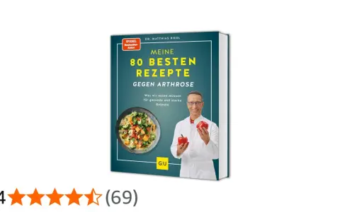 Buchcover "Meine 80 besten Rezepte gegen Arthrose" von Dr. Matthias Riedl. Leckere Gerichte für gesunde Gelenke.