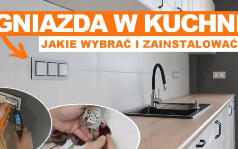 Gdzie zamontować kontakty w kuchni, by uniknąć błędów i zagrożeń