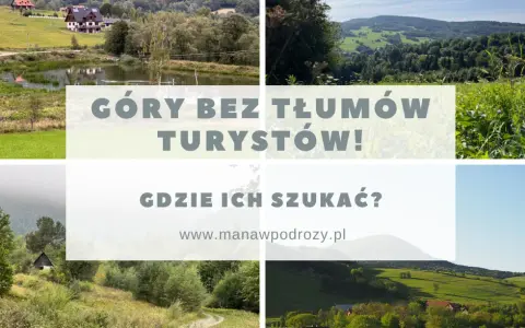 Gdzie jechać w góry w Polsce, aby uniknąć tłumów i cieszyć się przyrodą
