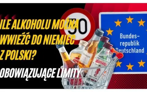 Ile alkoholu z Polski do Niemiec? Limity i jak uniknąć mandatu.