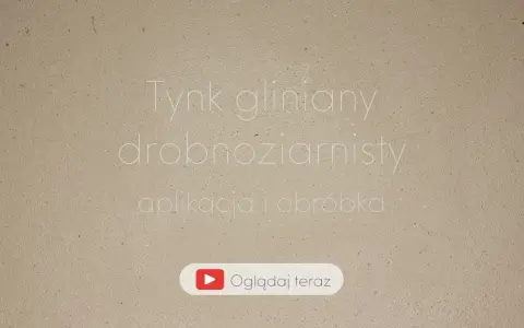 Jak zrobić tynk gliniany - krok po kroku bez błędów w aplikacji