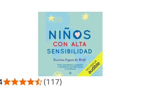 Portada de libro "Niños con alta sensibilidad" de Karina Zegers de Beijl. Guía para entender y potenciar sus fortalezas.