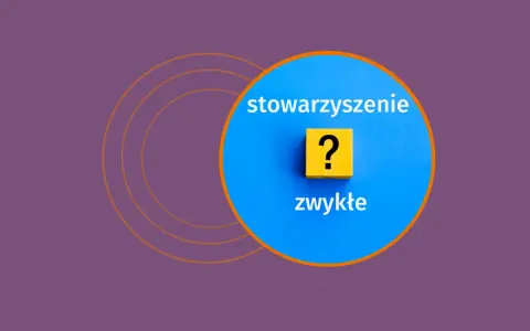 Stowarzyszenie: osobowość prawna? Zrozum status i uniknij ryzyka