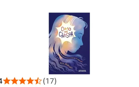 Portada del libro "Como una chispa", con la silueta de una chica y el título. Ideas de historias sobre ver la diferencia.