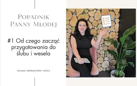 Od czego zacząć przygotowania do ślubu? Twój plan bez stresu