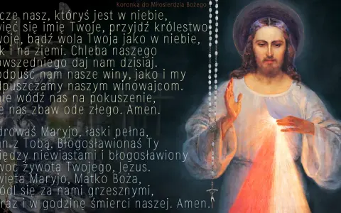 Koronka do Miłosierdzia Bożego: tekst modlitwy "Ojcze nasz" i "Zdrowaś Maryjo" z wizerunkiem Jezusa Miłosiernego.