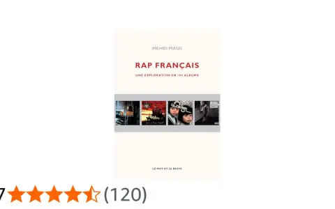 Livre "Rap Français : Une exploration en 100 albums" de Mehdi Maizi, avec des pochettes d'albums emblématiques de chanteurs rap français.